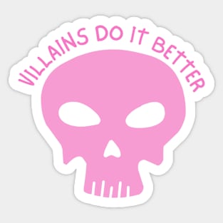 Villains do it better - Villain Lover Sticker